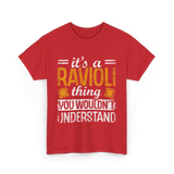 It's A Ravioli Thing Pasta T-Shirt - Red