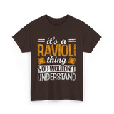 It's A Ravioli Thing Pasta T-Shirt - Dark Chocolate