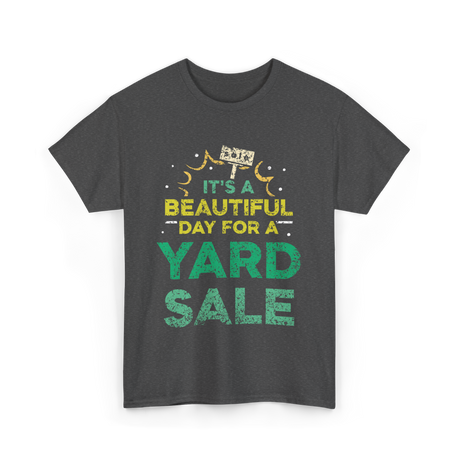 It's A Yard Sale T-Shirt - Dark Heather