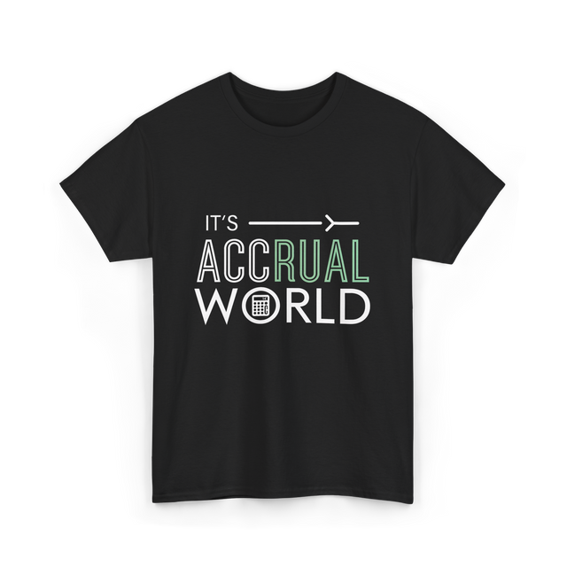 It's Accrual World Accounting T-Shirt - Black