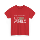 It's Accrual World Accounting T-Shirt - Red