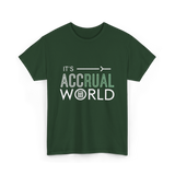 It's Accrual World Accounting T-Shirt - Forest Green