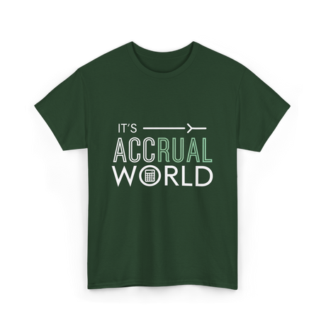 It's Accrual World Accounting T-Shirt - Forest Green