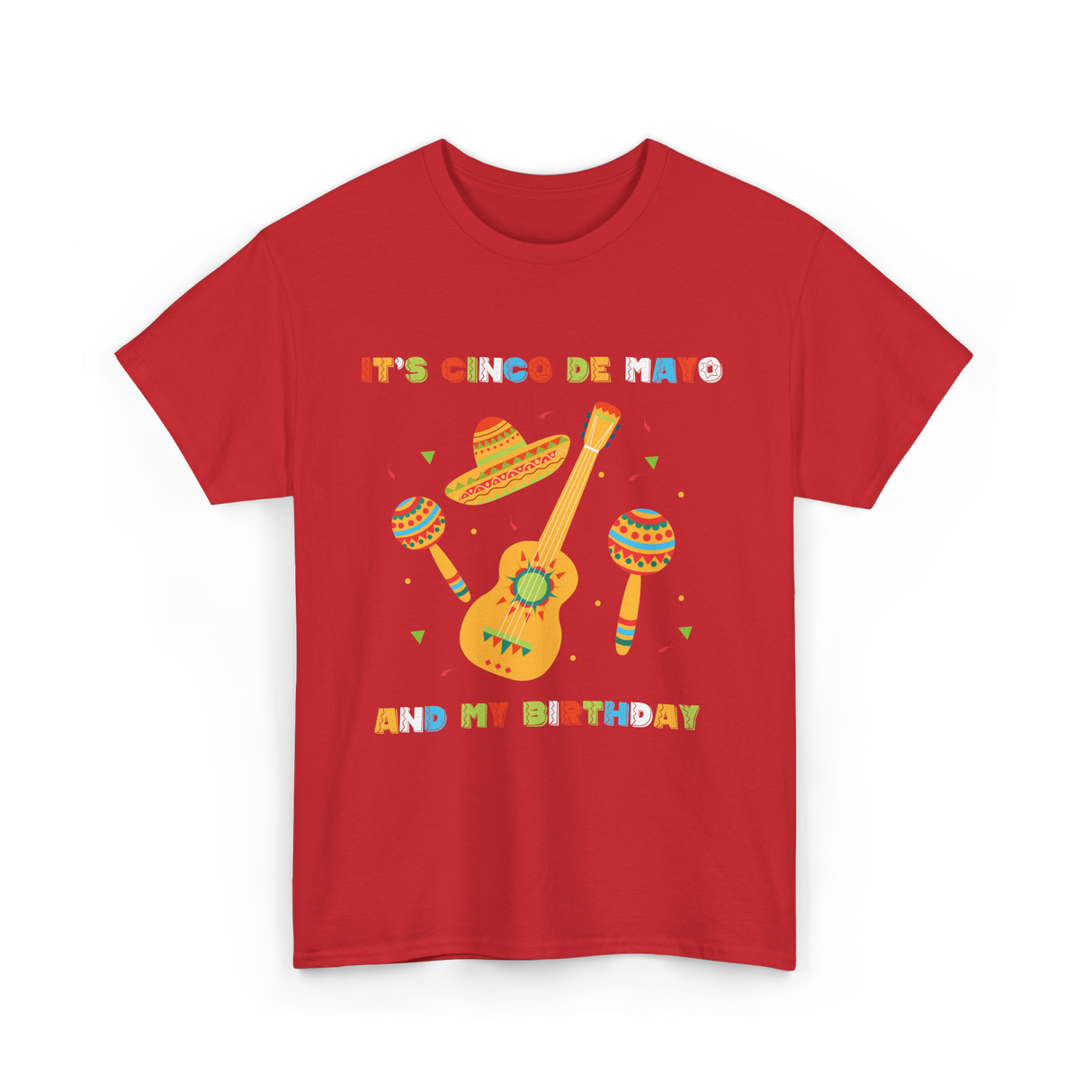 It's Cinco De Mayo Birthday Celebration T-Shirt - Red