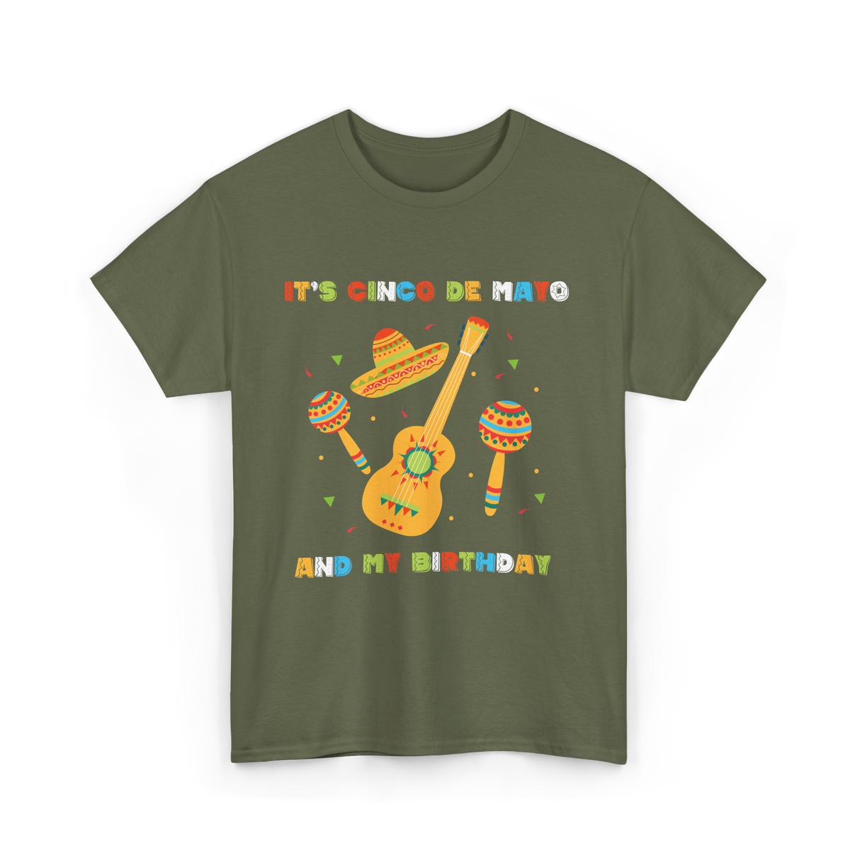 It's Cinco De Mayo Birthday Celebration T-Shirt - Military Green