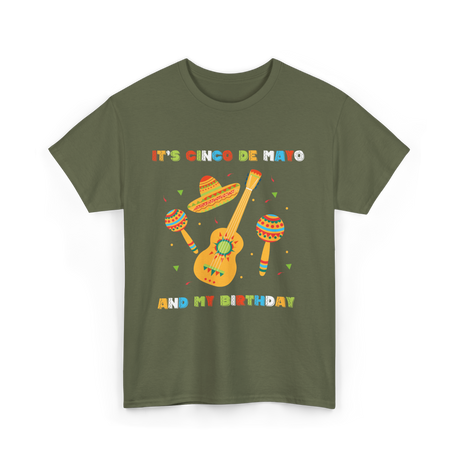 It's Cinco De Mayo Birthday Celebration T-Shirt - Military Green