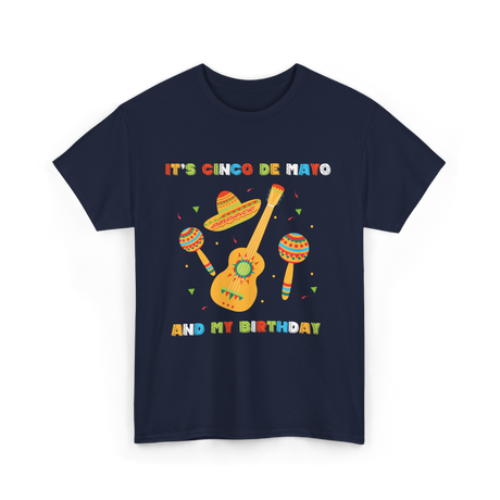 It's Cinco De Mayo Birthday Celebration T-Shirt - Navy