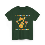 It's Cinco De Mayo Birthday Celebration T-Shirt - Forest Green