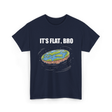 It's Flat Bro Flat Earth T-Shirt - Navy