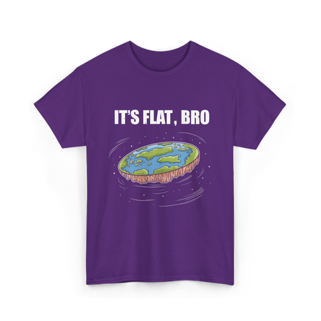 It's Flat Bro Flat Earth T-Shirt - Purple