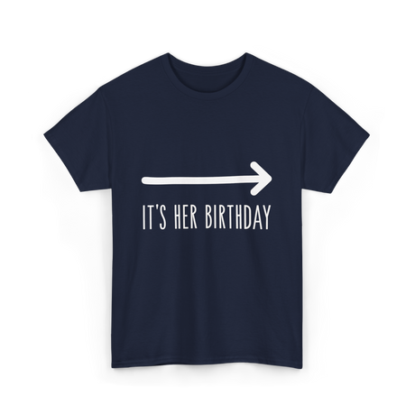 It's Her Birthday Celebration T-Shirt - Navy