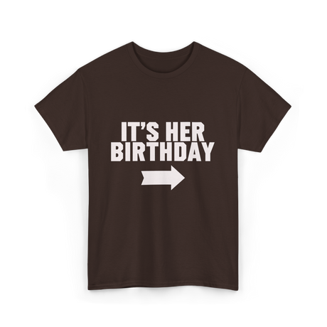 It's Her Birthday Celebration T-Shirt - Dark Chocolate