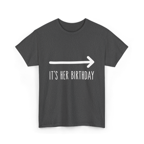 It's Her Birthday Celebration T-Shirt - Dark Heather