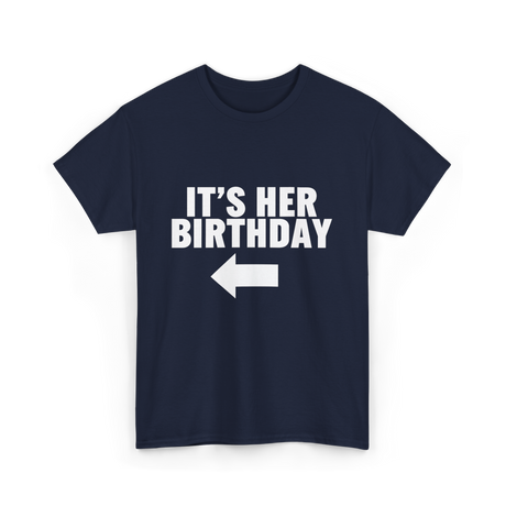 It's Her Birthday T-Shirt - Navy