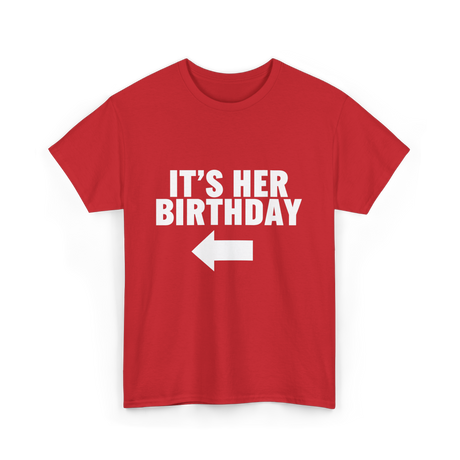 It's Her Birthday T-Shirt - Red