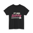 It's His Birthday Birthday Celebration T-Shirt - Black