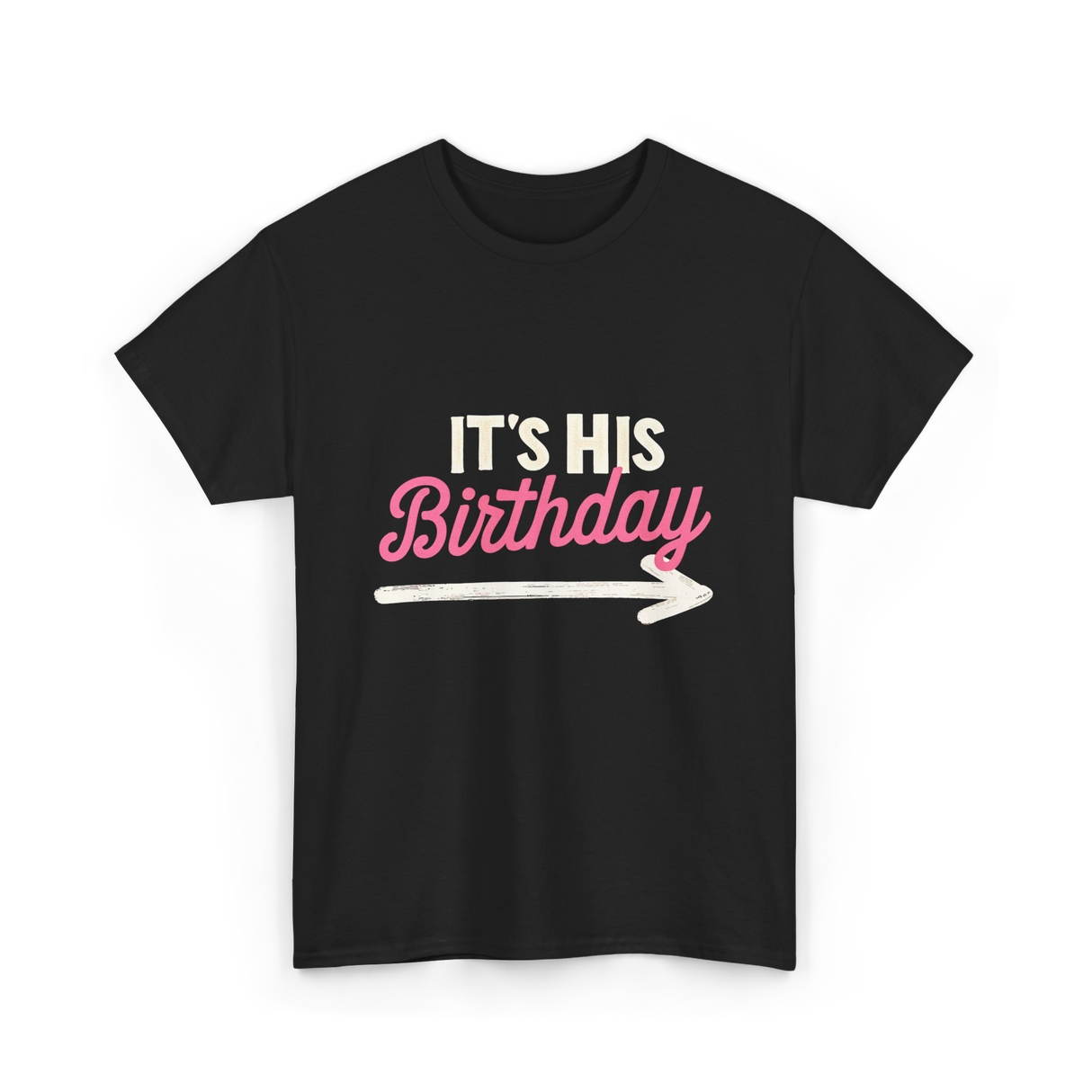 It's His Birthday Birthday Celebration T-Shirt - Black