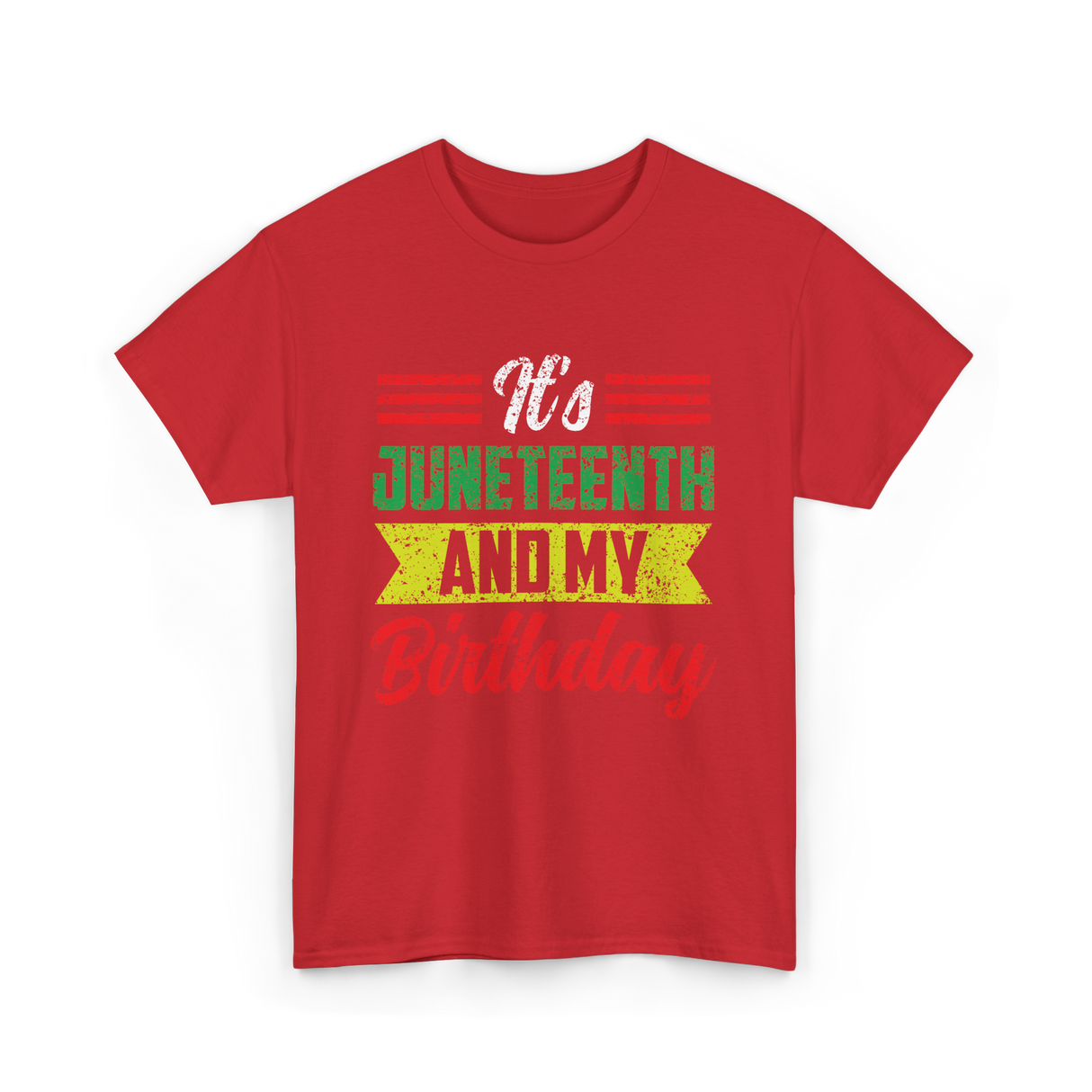 It's Juneteenth And My Birthday Celebration T-Shirt - Red