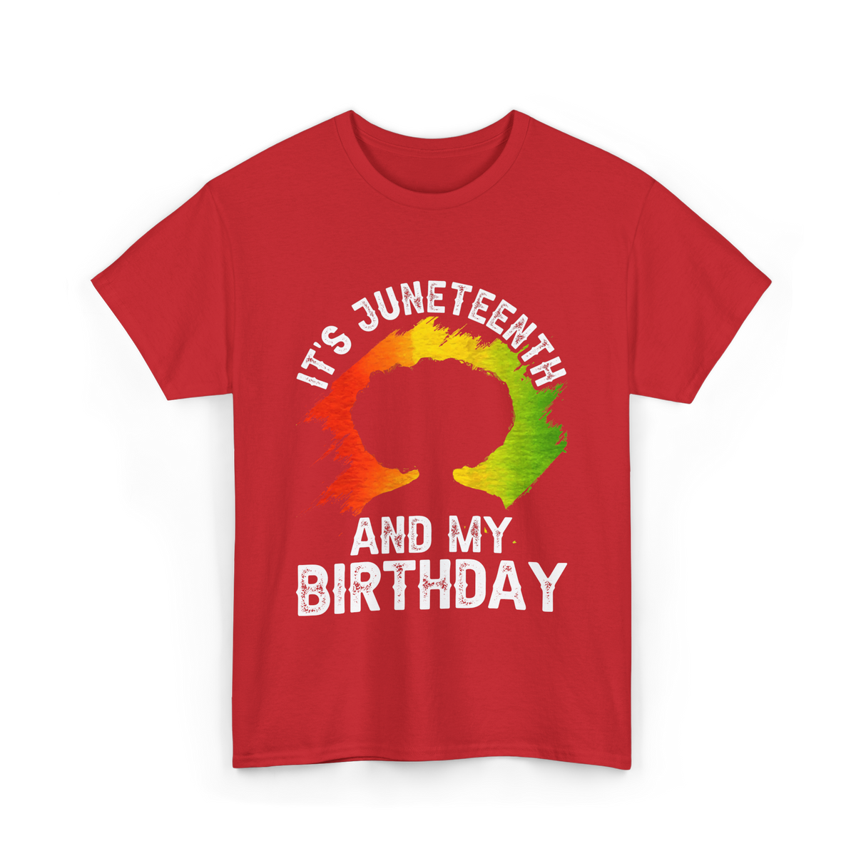 It's Juneteenth And My Birthday Celebration T-Shirt - Red