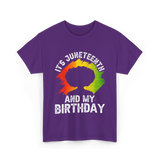 It's Juneteenth And My Birthday Celebration T-Shirt - Purple