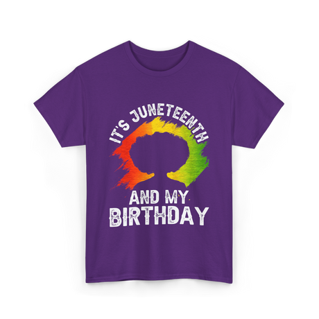 It's Juneteenth And My Birthday Celebration T-Shirt - Purple