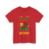 It's Juneteenth And My Birthday Juneteenth T-Shirt - Red