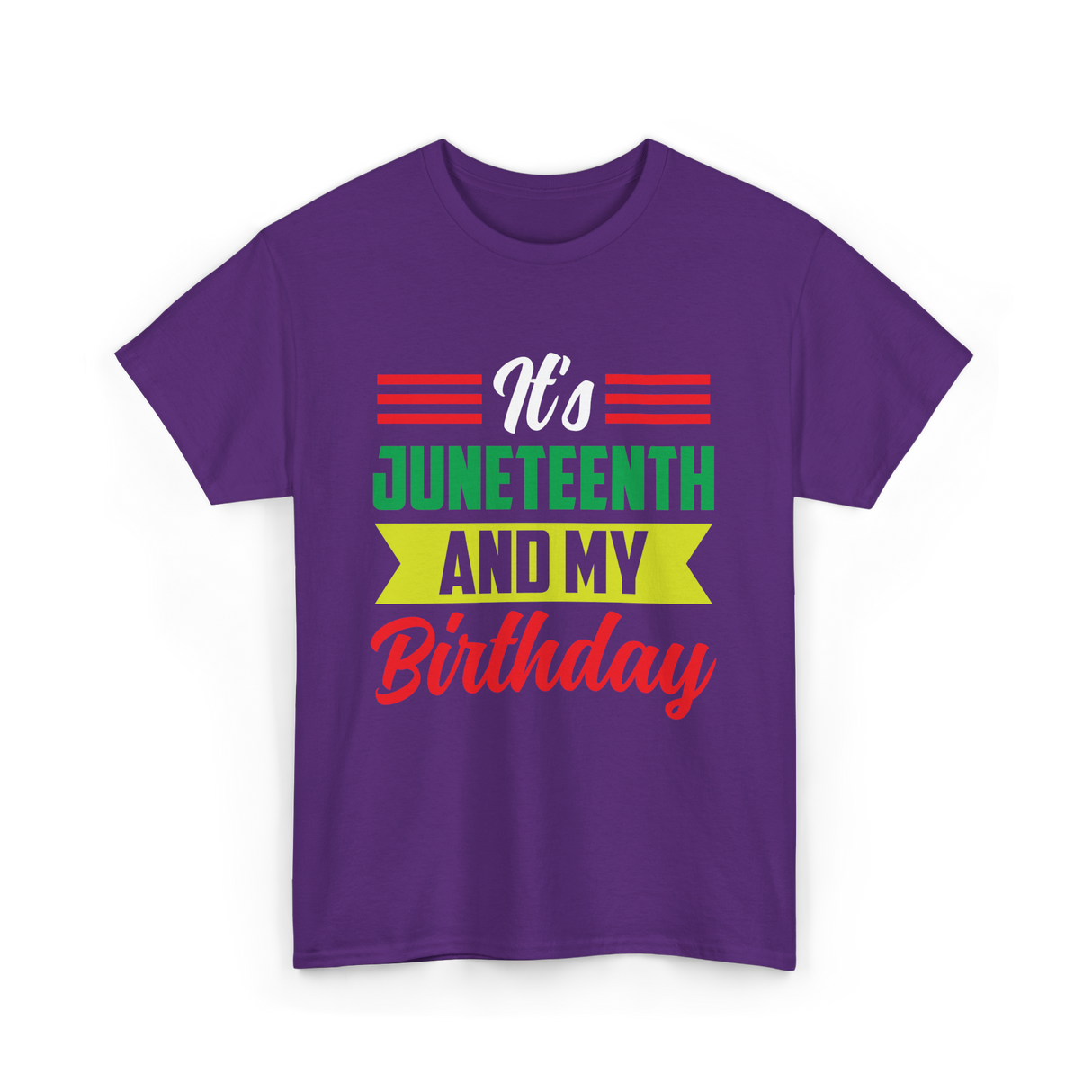 It's Juneteenth And My Birthday Juneteenth T-Shirt - Purple