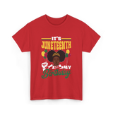 It's Juneteenth My Birthday Juneteenth T-Shirt - Red