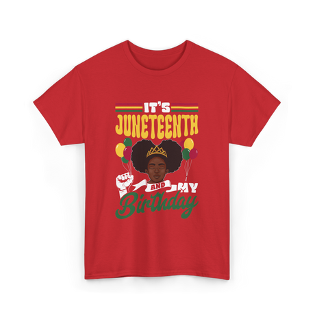 It's Juneteenth My Birthday Juneteenth T-Shirt - Red