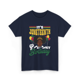 It's Juneteenth My Birthday Juneteenth T-Shirt - Navy