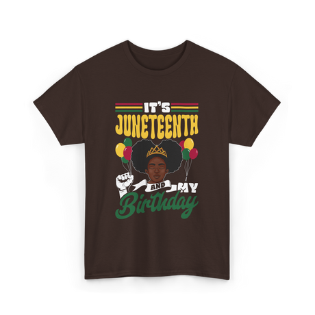 It's Juneteenth My Birthday Juneteenth T-Shirt - Dark Chocolate