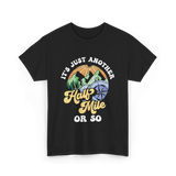 It's Just Another Half Mile Hiking T-Shirt - Black