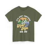 It's Just Another Half Mile Hiking T-Shirt - Military Green