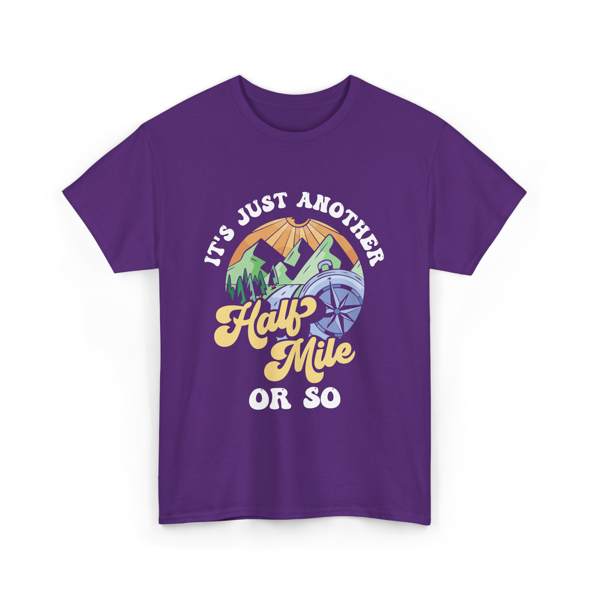 It's Just Another Half Mile Hiking T-Shirt - Purple