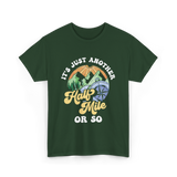 It's Just Another Half Mile Hiking T-Shirt - Forest Green