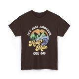 It's Just Another Half Mile Hiking T-Shirt - Dark Chocolate