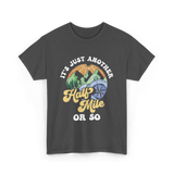 It's Just Another Half Mile Hiking T-Shirt - Dark Heather