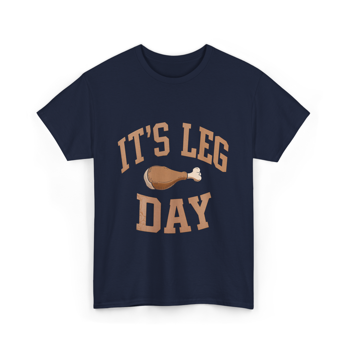 It's Leg Day Thanksgiving Turkey T-Shirt - Navy