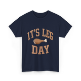 It's Leg Day Thanksgiving Turkey T-Shirt - Navy