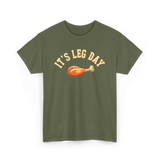 Its Leg Day Turkey T-Shirt - Military Green