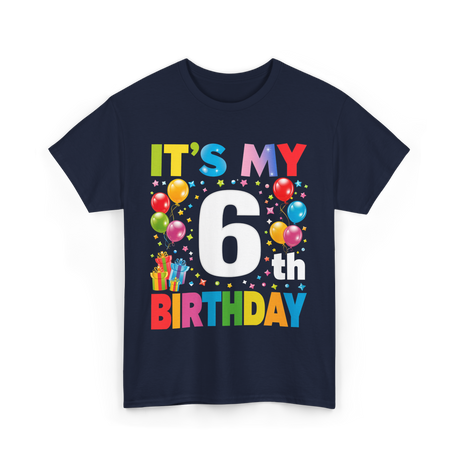 It's My 6th Birthday Celebration T-Shirt - Navy