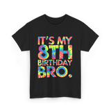 It's My 8th Birthday Bro Birthday T-Shirt - Black