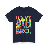 It's My 8th Birthday Bro Birthday T-Shirt - Navy