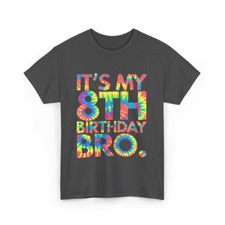 It's My 8th Birthday Bro Birthday T-Shirt - Dark Heather