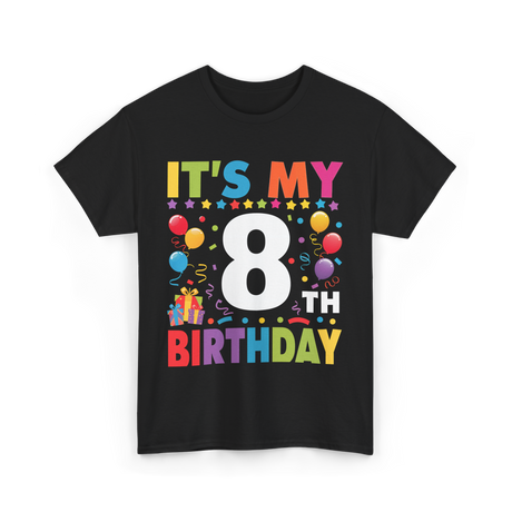 It's My 8th Birthday T-Shirt - Black