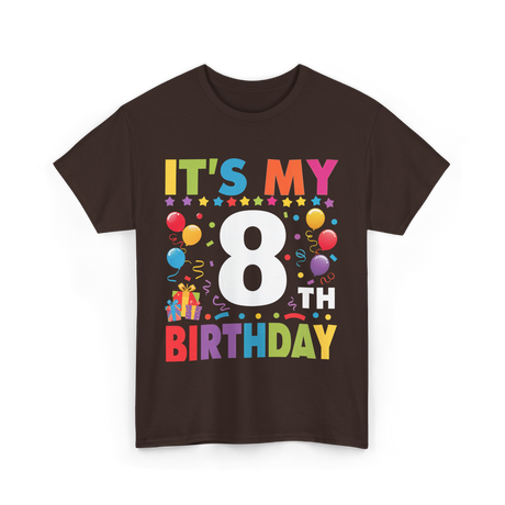 It's My 8th Birthday T-Shirt - Dark Chocolate