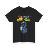 It's My Birthday 6 Police Officer T-Shirt - Black