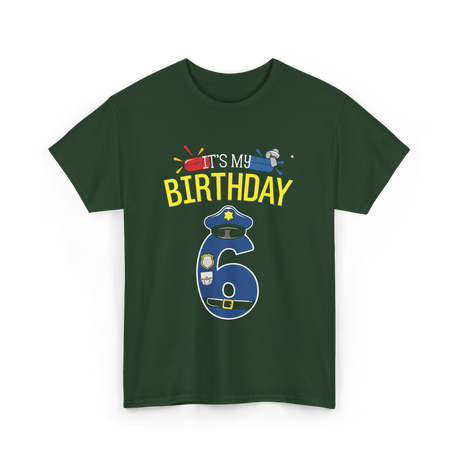 It's My Birthday 6 Police Officer T-Shirt - Forest Green