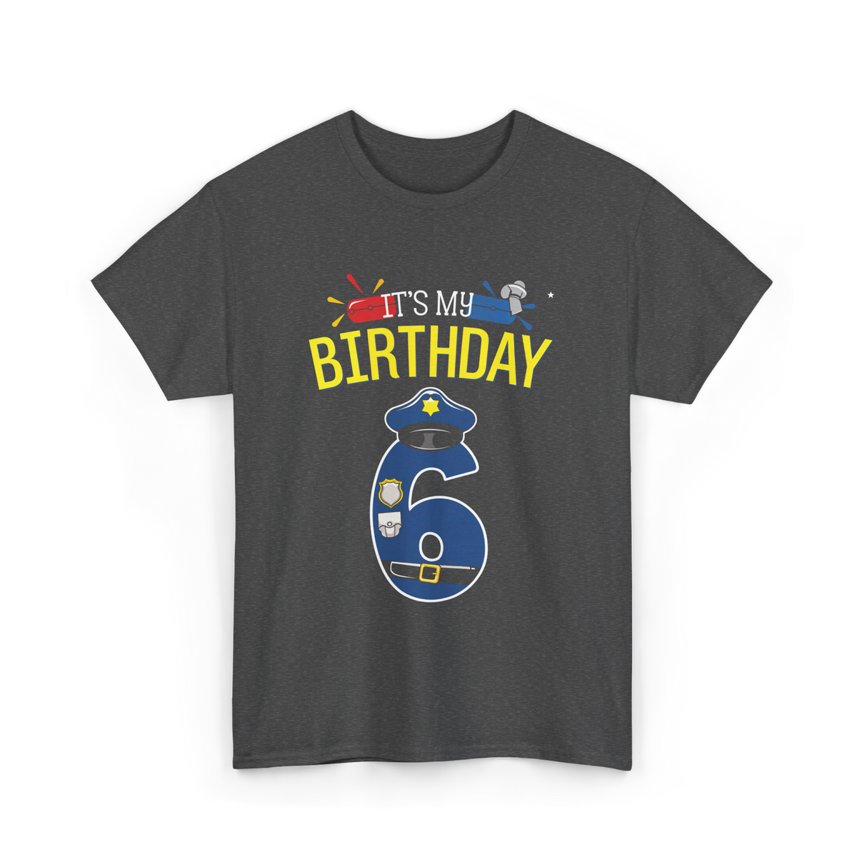 It's My Birthday 6 Police Officer T-Shirt - Dark Heather