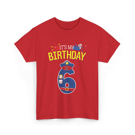 It's My Birthday 6 Police Officer T-Shirt - Red